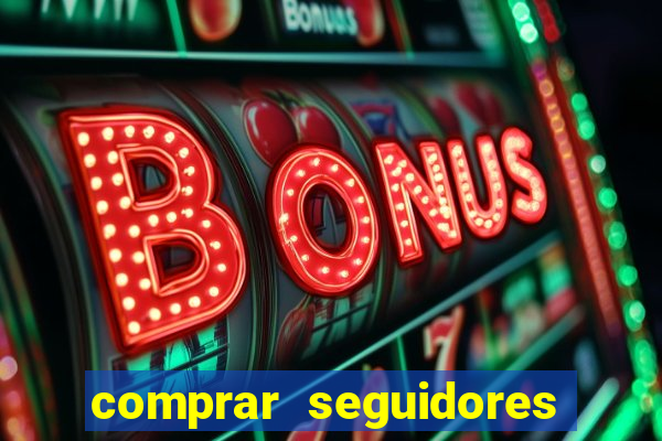 comprar seguidores para instagram barato